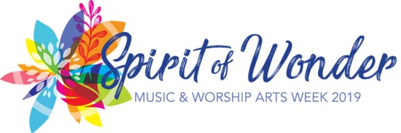 Spirit of Wonder: Music Worship Arts Week 2019